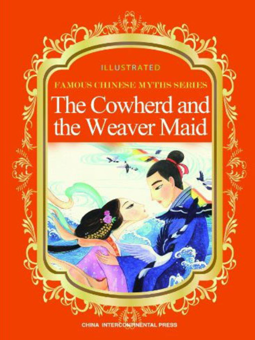 Title details for The Cowherd and the Weaver Maid (牛郎织女) by Duan Lixin - Available